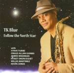 T.K. Blue - Follow The North Star
